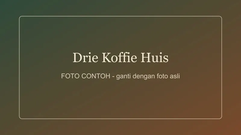 Suasana Drie Koffie Huis